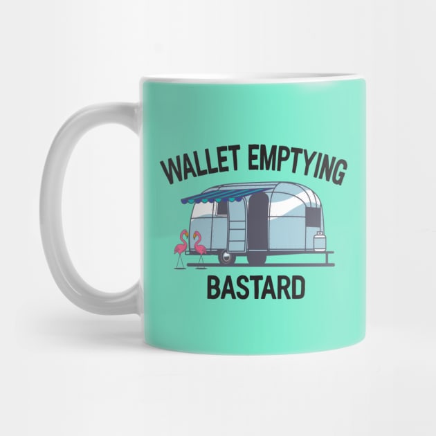Wallet Emptying Bastard Camper by Camp Happy Hour